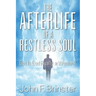The Afterlife of a Restless Soul: But Is God Really a Woman?