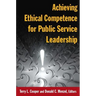 Achieving Ethical Competence for Public Service Leadership