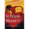 In Warm Blood: Prison and Privilege, Hurt and Heart
