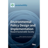 Environmental Policy Design and Implementation: Toward Sustainable Society