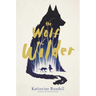 The Wolf Wilder