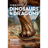 The Real Story of Dinosaurs and Dragons: Science Sets the Fossil Record Straight