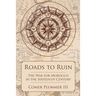 Roads to Ruin: The War for Morocco in the Sixteenth Century