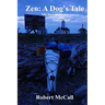 Zen: A Dog's Tale: The Race to Alaska