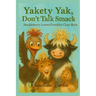 Yakety Yak, Don't Talk Smack
