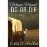 Wagon Mound: Do or Die: (The Cowan Family Saga - Book 2)
