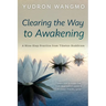 Clearing the Way to Awakening: A Nine Step Practice from Tibetan Buddhism