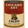 Chicano Art Caldo: Feminist Theory, Cultural Memory, and the Power of Archetypes