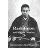 Rashomon and Other Stories