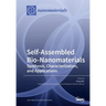 Self-Assembled Bio-Nanomaterials: Synthesis, Characterization, and Applications