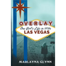 Overlay: One Girl's Life in 1970s Las Vegas