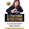 A Coaching Revolution: The NEW Clever Way To Coach For Time-Strapped School Leaders, Teachers & Support Staff