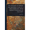 The History of Herod; or, Another Look at a Man Emerging From Twenty Centuries of Calumny