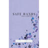 Safe Hands: Poems & Short Stories