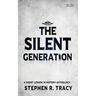 The Silent Generation: A Short Lesson in History Anthology