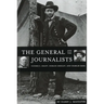 The General and the Journalists: Ulysses S. Grant, Horace Greeley, and Charles Dana
