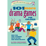 101 More Drama Games for Children: New Fun and Learning with Acting and Make-Believe