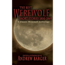 The Best Werewolf Short Stories 1800-1849: A Classic Werewolf Anthology