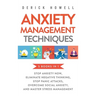 Anxiety Management Techniques 5 Books in 1: Stop Anxiety Now, Eliminate Negative Thinking, Stop Panic Attacks, Overcome Social Anxiety, Master Stress