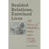 Braided Relations, Entwined Lives: The Women of Charleston's Urban Slave Society