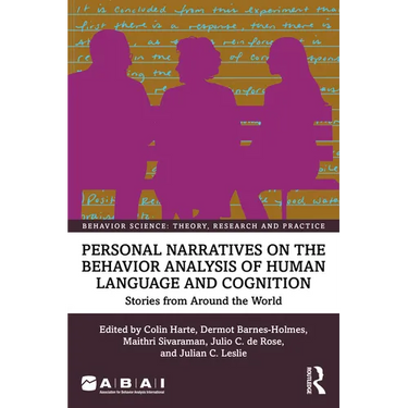 Personal Narratives on the Behavior Analysis of Human Language and Cognition: Stories from Around the World