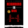 Neighbors in Mob: 2 Books in 1 - The Mafia History in Pennsylvania and New Jersey