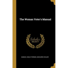The Woman Voter's Manual