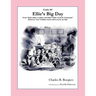 Ellies Big Day [Fable 5]: (From Rufus Rides a Catfish & Other Fables From the Farmstead)