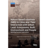 Nature-Based Solutions (NBS) in Cities and Their Interaction with Urban Land, Ecosystems, Built Environment and People