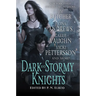 Dark and Stormy Knights: A Paranormal Fantasy Anthology