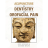 Acupuncture for Dentistry and Orofacial Pain