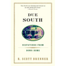 Due South: Dispatches from Down Home
