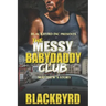 The Messy Babydaddy Club: Matthew's Story