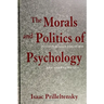 The Morals and Politics of Psychology: Psychological Discourse and the Status Quo