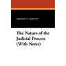 The Nature of the Judicial Process (With Notes)
