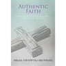 Authentic Faith: Encountering the love of God, knowing Him, and your place through Christ