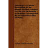 Osteology - A Concise Description Of The Human Skeleton. Adapted For The Use Of Students In Medicine. Accompanied By An Explanatory Atlas Of Plates.