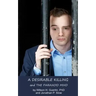 A Desirable Killing and the Paranoid Mind: A Psychological Case Study