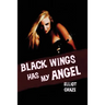 Black Wings Has My Angel: A Classic Noir Novel of Heist, Desire, and Doom