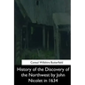 History of the Discovery of the Northwest by John Nicolet in 1634