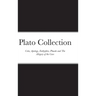 Plato Collection: Crito, Apology, Euthyphro, Phaedo and The Allegory of the Cave