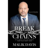 Break The Chains: with Credit Tips and Secrets from Your Credit Guru