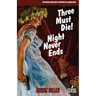 Three Must Die! / Night Never Ends