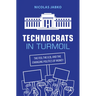Technocrats in Turmoil