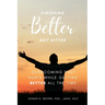 Finishing Better Not Bitter: Overcoming Past Hurts While Getting Better All the Time