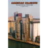 American Colossus: The Grain Elevator, 1843 to 1943