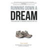 Running Down a Dream: Your Road Map To Winning Creative Battles
