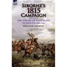 Siborne's 1815 Campaign: Volume 2-The Fields of Waterloo, the Battle of the 18th June