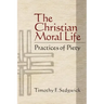 The Christian Moral Life: Practices of Piety