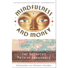 Mindfulness and Money: The Buddhist Path of Abundance